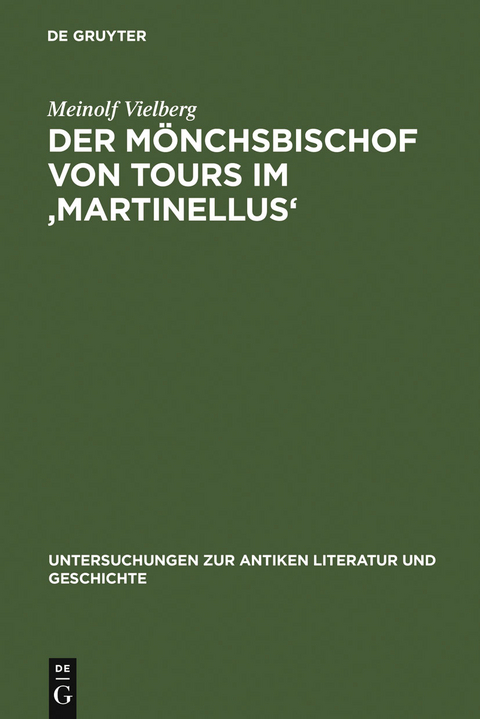 Der Mönchsbischof von Tours im 'Martinellus' - Meinolf Vielberg