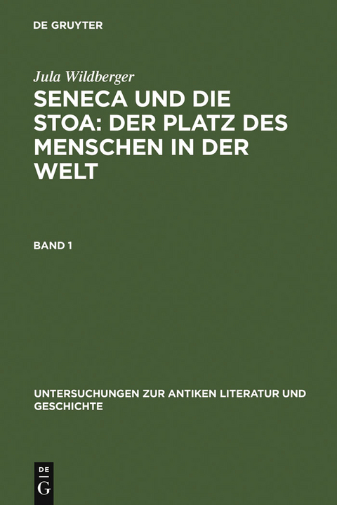 Seneca und die Stoa: Der Platz des Menschen in der Welt - Jula Wildberger