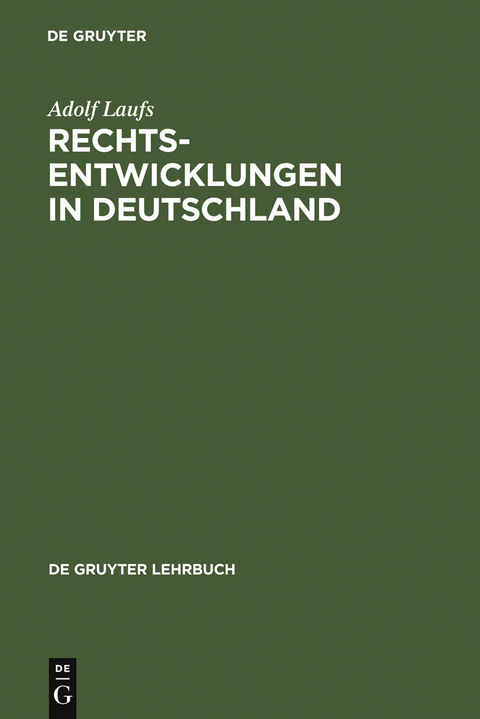 Rechtsentwicklungen in Deutschland - Adolf Laufs