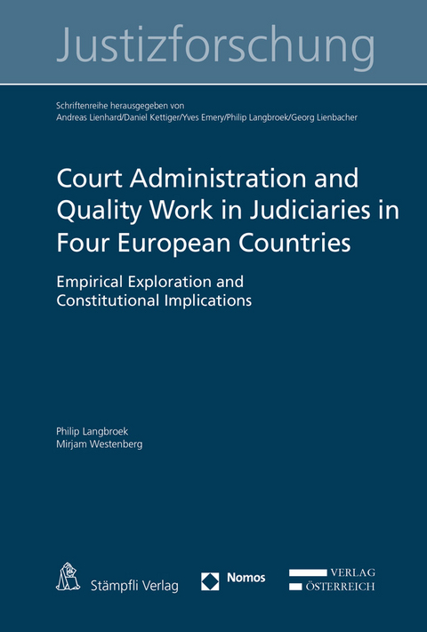 Court Administration and Quality Work in Judiciaries in Four European Countries - Philip Langbroek, Mirjam Westenberg