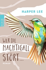 Wer die Nachtigall stört ... - Harper Lee