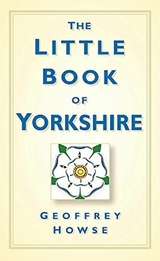 The Little Book of Yorkshire - Geoffrey Howse