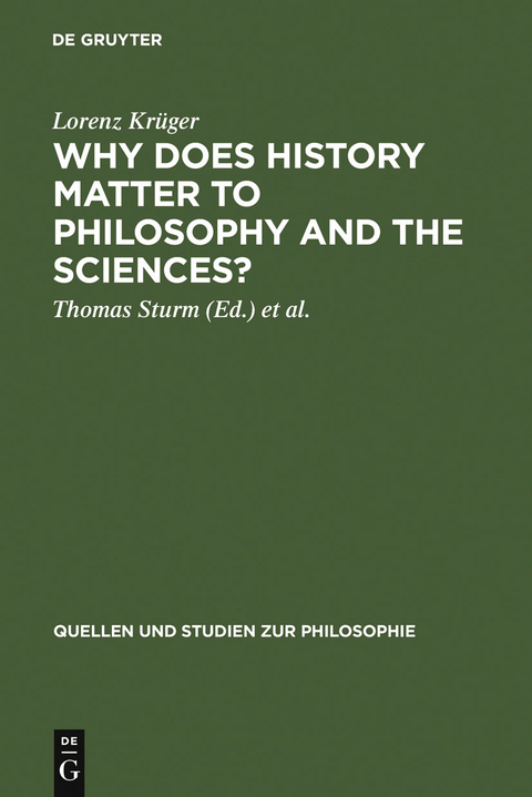 Why Does History Matter to Philosophy and the Sciences? - Lorenz Krüger