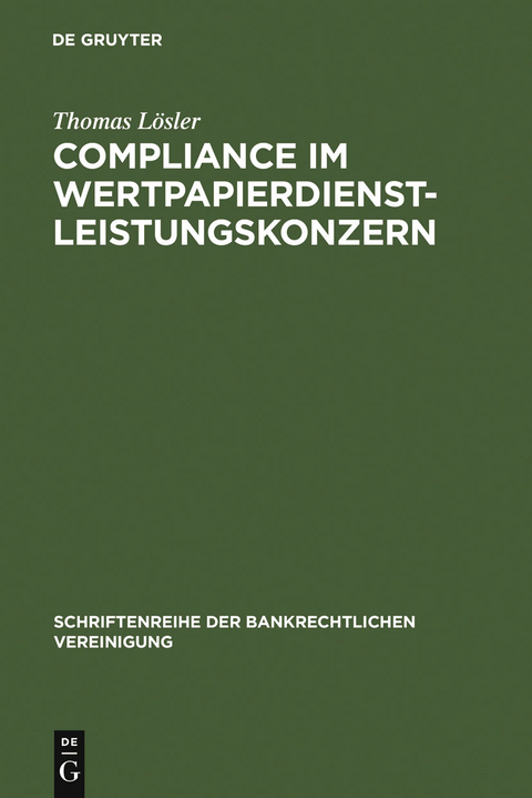 Compliance im Wertpapierdienstleistungskonzern - Thomas Lösler