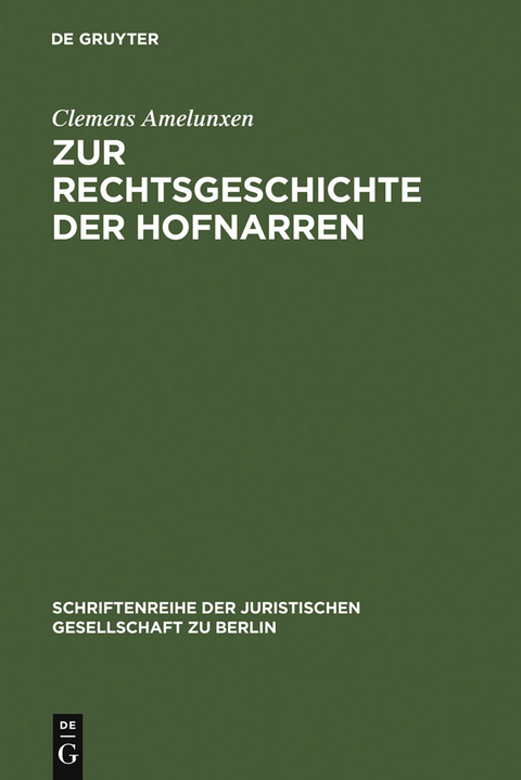 Zur Rechtsgeschichte der Hofnarren - Clemens Amelunxen