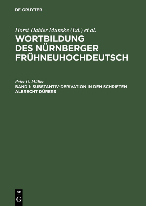 Substantiv-Derivation in den Schriften Albrecht Dürers - Peter O. Müller