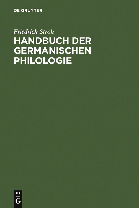 Handbuch der germanischen Philologie - Friedrich Stroh