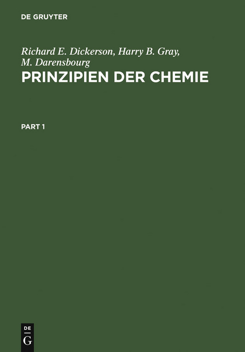 Prinzipien der Chemie - Richard E. Dickerson, Harry B. Gray, M. Darensbourg