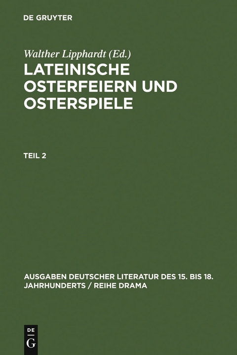 Lateinische Osterfeiern und Osterspiele II - 