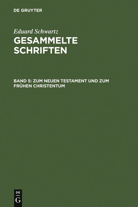 Zum Neuen Testament und zum Frühen Christentum - Eduard Schwartz