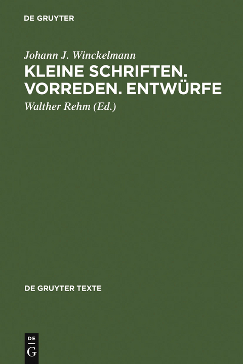 Kleine Schriften • Vorreden • Entwürfe - Johann J. Winckelmann