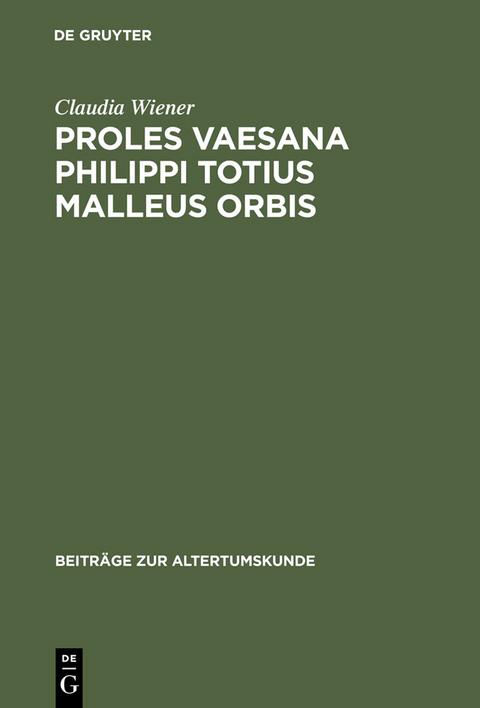 Proles vaesana Philippi totius malleus orbis - Claudia Wiener