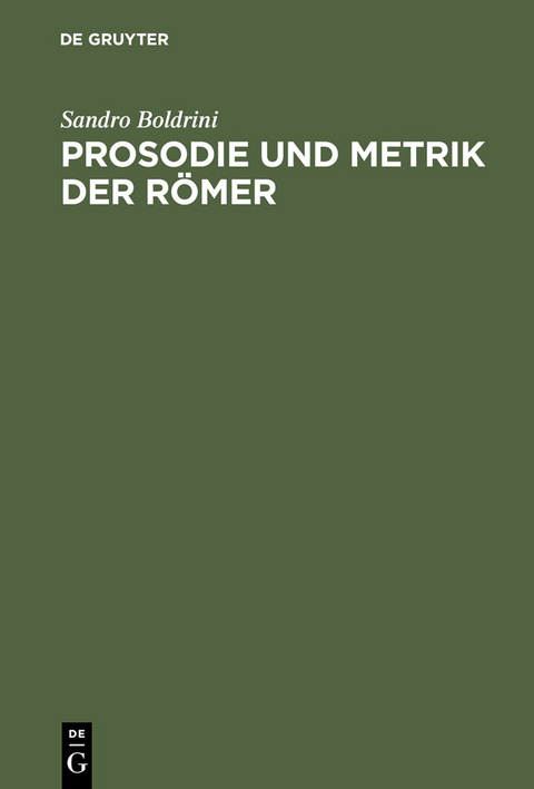 Prosodie und Metrik der Römer - Sandro Boldrini
