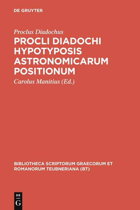 Procli Diadochi hypotyposis astronomicarum positionum -  Proclus Diadochus