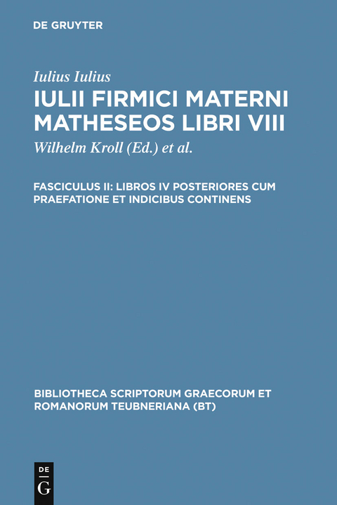Libros IV posteriores cum praefatione et indicibus continens -  Iulius Firmicus Maternus