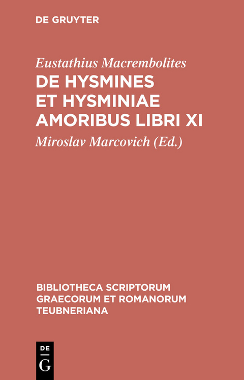 De Hysmines et Hysminiae amoribus libri XI -  Eustathius Macrembolites