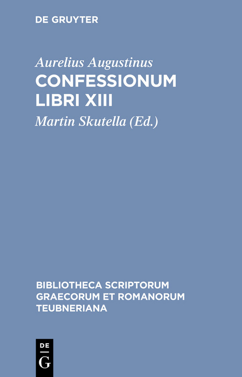 Confessionum Libri XIII - Aurelius Augustinus