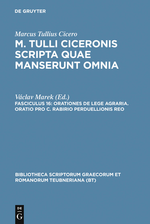 Orationes de lege agraria. Oratio pro C. Rabirio perduellionis reo -  Marcus Tullius Cicero