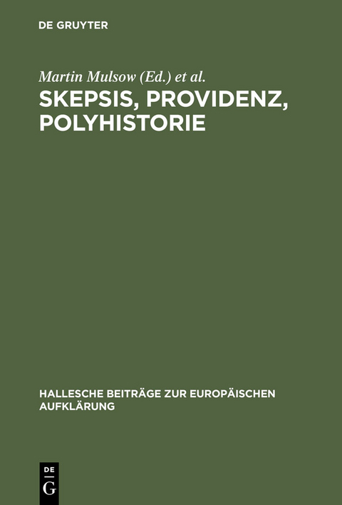 Skepsis, Providenz, Polyhistorie - 