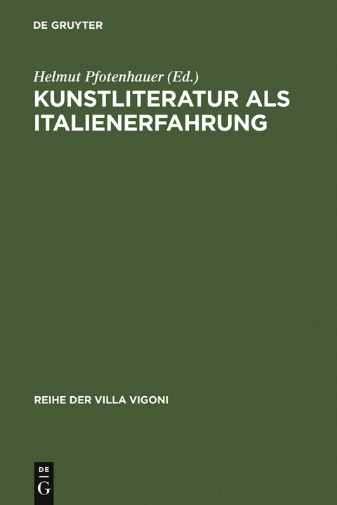 Kunstliteratur als Italienerfahrung - 