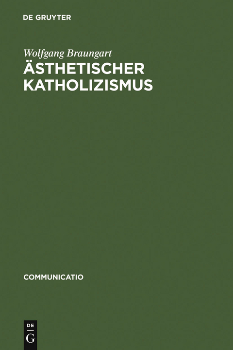 Ästhetischer Katholizismus - Wolfgang Braungart