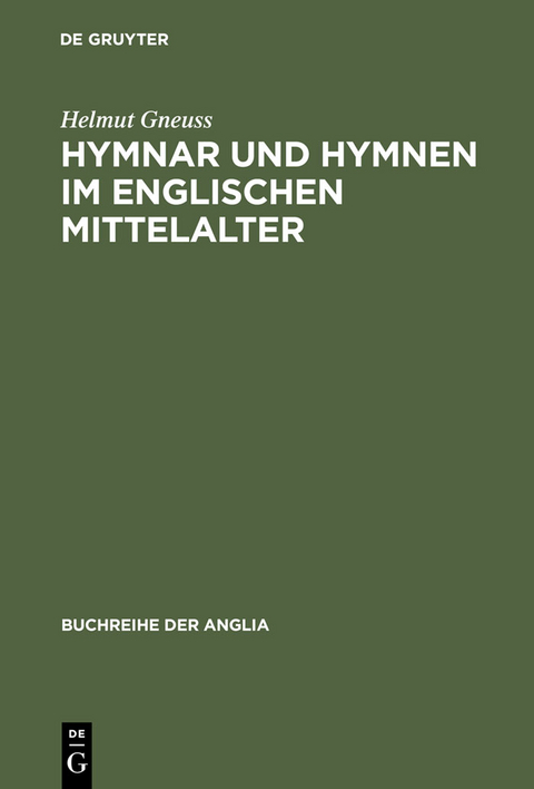 Hymnar und Hymnen im englischen Mittelalter - Helmut Gneuss