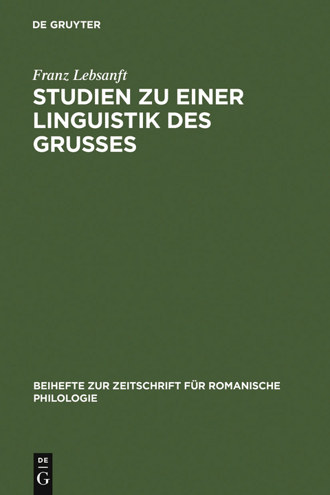 Studien zu einer Linguistik des Grußes - Franz Lebsanft