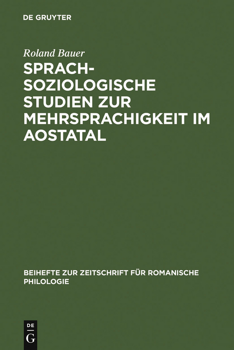 Sprachsoziologische Studien zur Mehrsprachigkeit im Aostatal - Roland Bauer