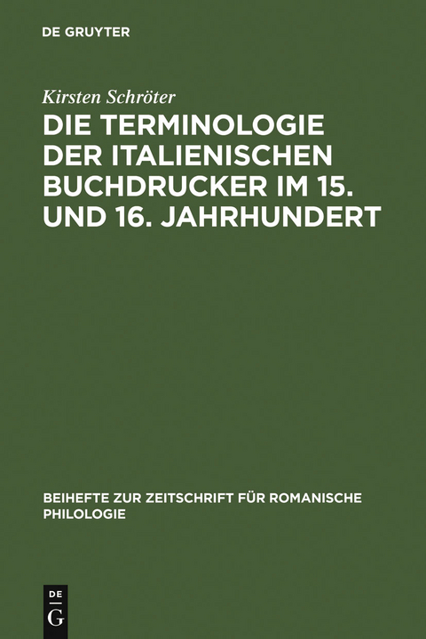 Die Terminologie der italienischen Buchdrucker im 15. und 16. Jahrhundert - Kirsten Schröter