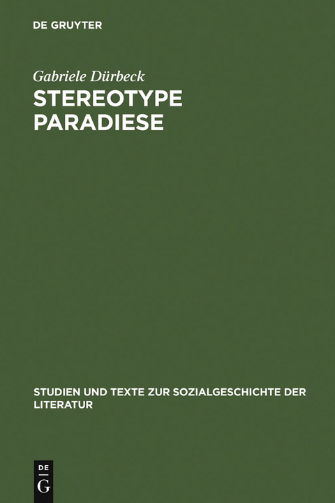 Stereotype Paradiese - Gabriele Dürbeck