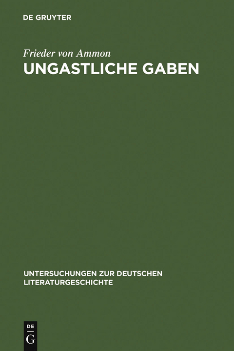 Ungastliche Gaben - Frieder von Ammon