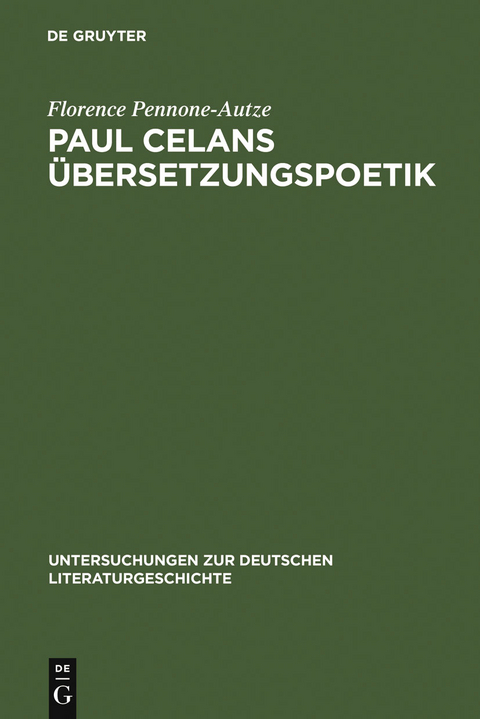 Paul Celans Übersetzungspoetik - Florence Pennone-Autze