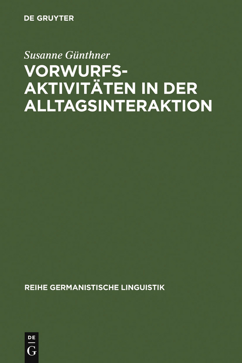 Vorwurfsaktivitäten in der Alltagsinteraktion - Susanne Günthner