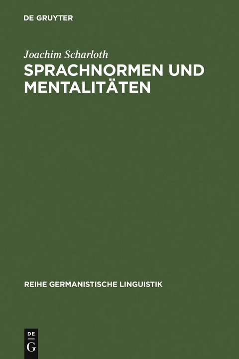 Sprachnormen und Mentalitäten - Joachim Scharloth