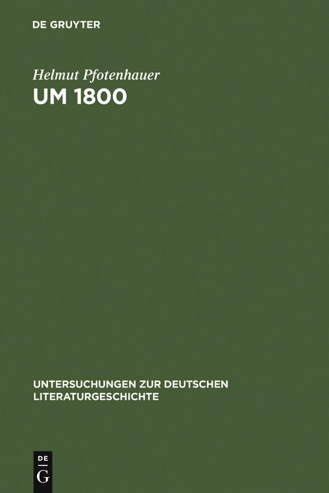 Um 1800 - Helmut Pfotenhauer