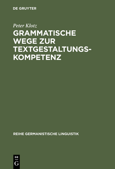 Grammatische Wege zur Textgestaltungskompetenz - Peter Klotz