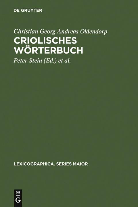 Criolisches Wörterbuch - Christian Georg Andreas Oldendorp