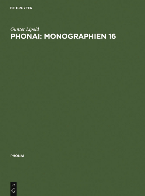 Phonai: Monographien 16 - Günter Lipold