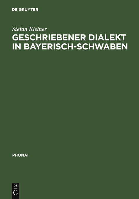 Geschriebener Dialekt in Bayerisch-Schwaben - Stefan Kleiner