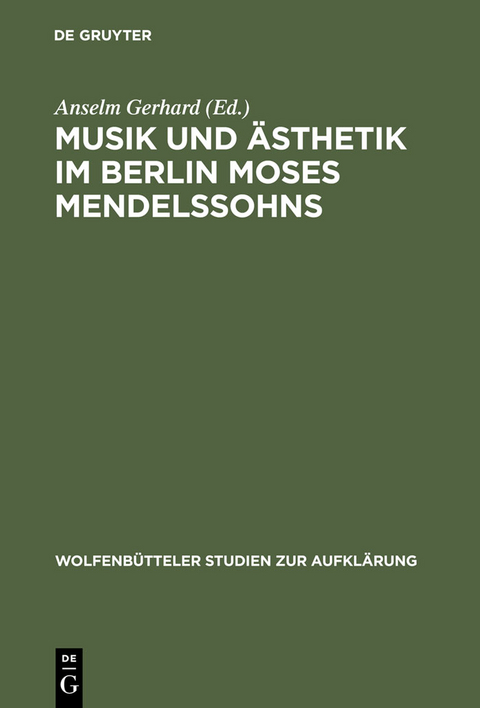 Musik und Ästhetik im Berlin Moses Mendelssohns - 