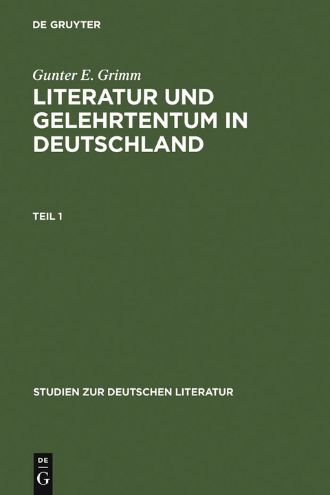 Literatur und Gelehrtentum in Deutschland - Gunter E. Grimm