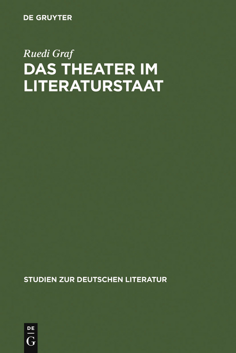 Das Theater im Literaturstaat - Ruedi Graf