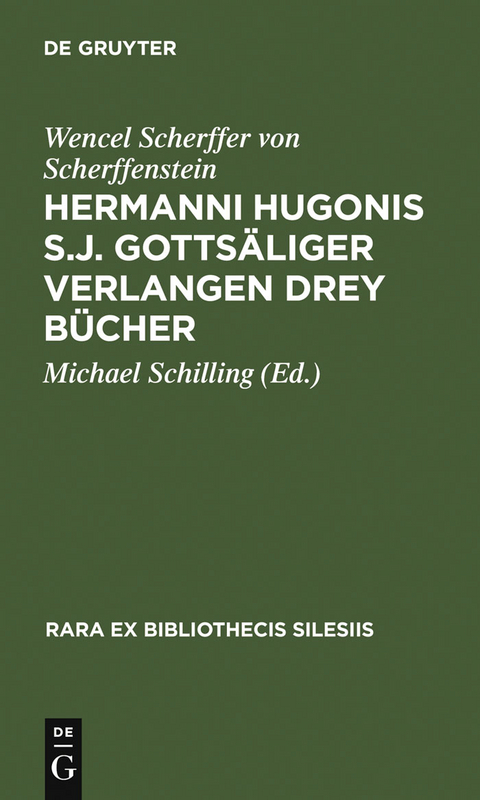 Hermanni Hugonis S.J. Gottsäliger Verlangen Drey Bücher - Wencel Scherffer von Scherffenstein