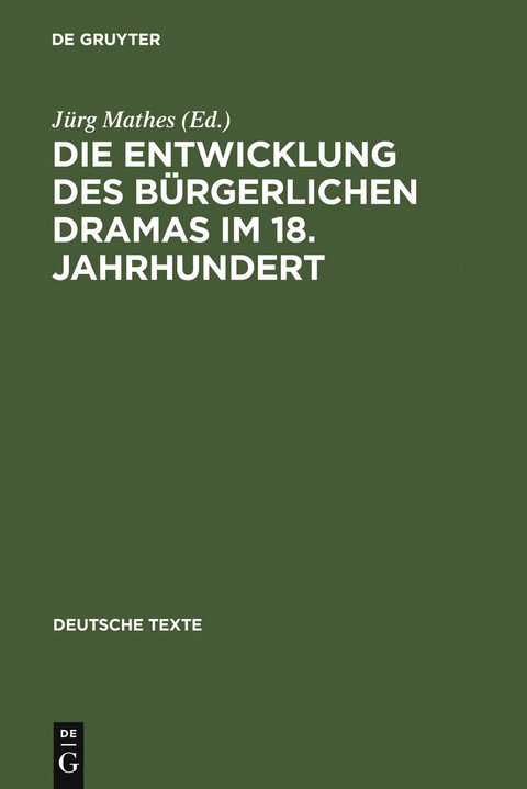 Die Entwicklung des bürgerlichen Dramas im 18. Jahrhundert - 