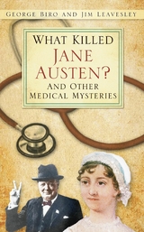 What Killed Jane Austen? -  George Biro,  Jim Leavesley