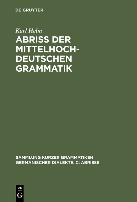 Abriß der mittelhochdeutschen Grammatik - Karl Helm