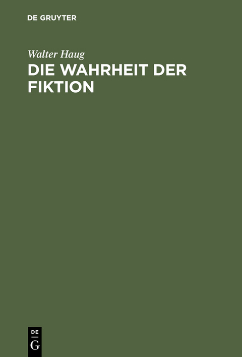 Die Wahrheit der Fiktion - Walter Haug