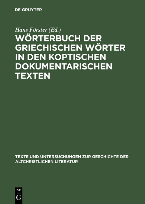 Wörterbuch der griechischen Wörter in den koptischen dokumentarischen Texten - 