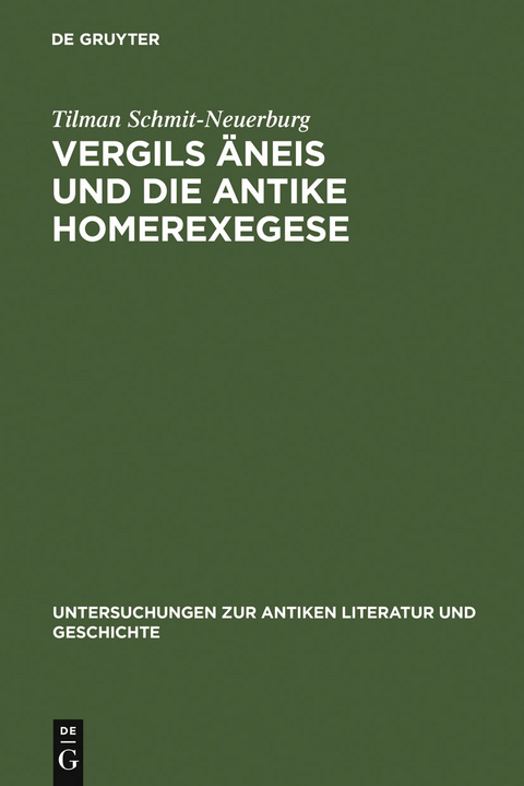 Vergils Äneis und die antike Homerexegese - Tilman Schmit-Neuerburg