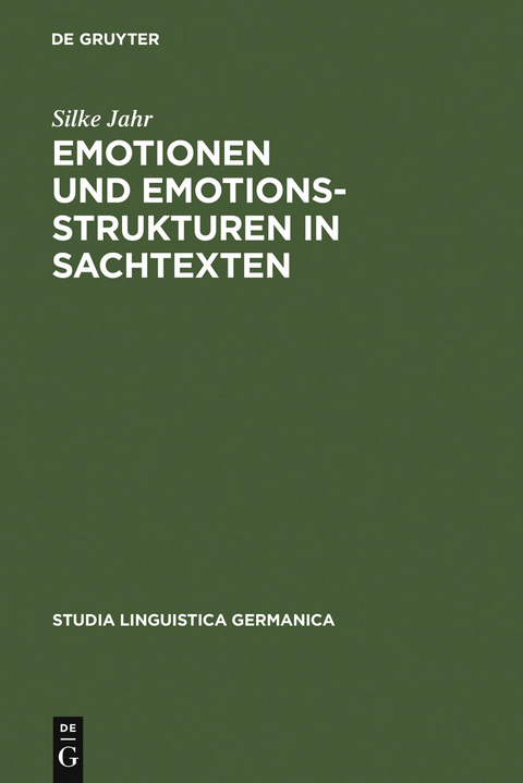 Emotionen und Emotionsstrukturen in Sachtexten - Silke Jahr